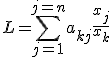 L=\Bigsum_{j=1}^{j=n}a_{kj}\frac{x_j}{x_k}